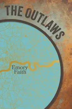 The Outlaws, Paperback/Emory Faith