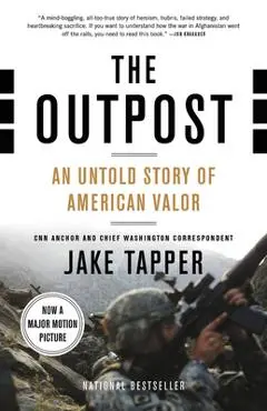 The Outpost: An Untold Story of American Valor - Jake Tapper