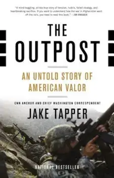The Outpost: An Untold Story of American Valor, Paperback/Jake Tapper