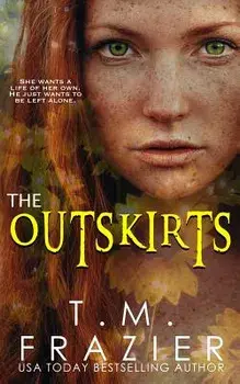 The Outskirts: (the Outskirts Duet Book 1), Paperback/T. M. Frazier