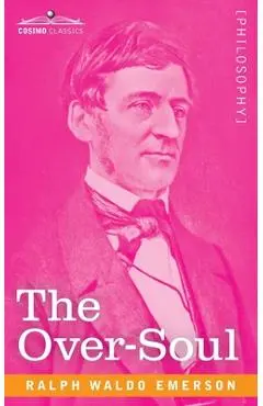 The Over-Soul - Ralph Waldo Emerson