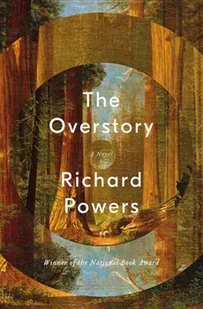 The Overstory, Hardcover/Richard Powers