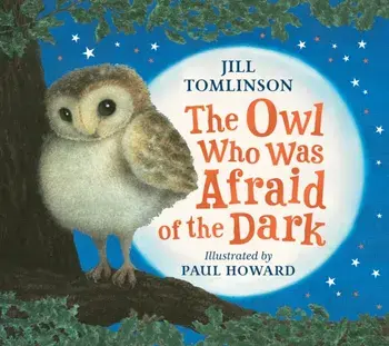 The Owl Who Was Afraid of the Dark, Board book/Jill Tomlinson