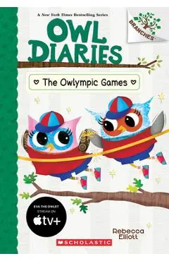The Owlympic Games: A Branches Book (Owl Diaries #20) - Rebecca Elliott