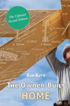 The Owner-Built Home, Paperback/Ken Kern