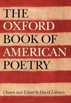 The Oxford Book of American Poetry, Hardcover/David Lehman