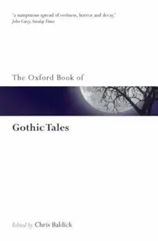 The Oxford Book of Gothic Tales, Paperback/Chris Baldick