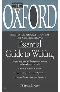 The Oxford Essential Guide to Writing - Thomas S. Kane
