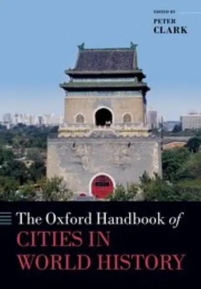 The Oxford Handbook of Cities in World History | Peter Clark