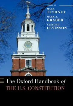 The Oxford Handbook of the U.S. Constitution, Paperback/Mark Tushnet