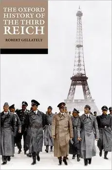 The Oxford History of the Third Reich, Paperback/***