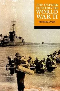 The Oxford History of World War II, Paperback/***