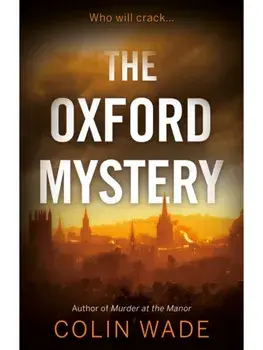 The Oxford Mystery, Paperback/Colin Wade