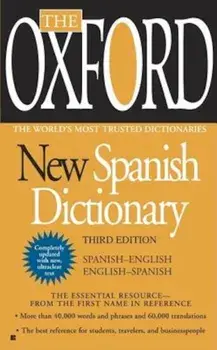 The Oxford New Spanish Dictionary: Spanish-English/English-Spanish; Espanol-Ingles/Ingles-Espanol, Paperback/Oxford University Press