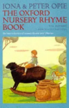 The Oxford Nursery Rhyme Book, Hardback/Iona Opie