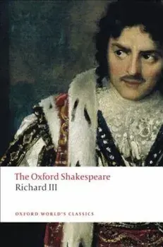 The Oxford Shakespeare Richard III, Paperback/William Shakespeare