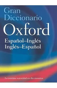 The Oxford Spanish/English Dictionary - Oup