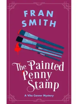 The Painted Penny Stamp. A Cozy Historical Mystery, Paperback/Fran Smith