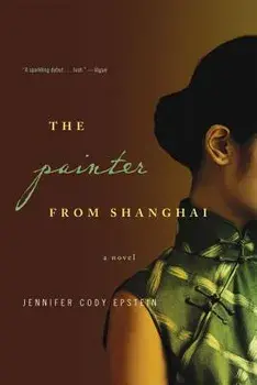 The Painter from Shanghai, Paperback/Jennifer Cody Epstein