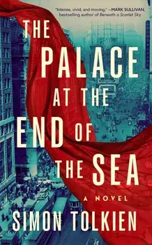The Palace at the End of the Sea. A Novel, Hardback/Simon Tolkien