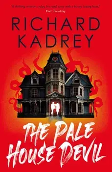 The Pale House Devil, Hardback/Richard Kadrey