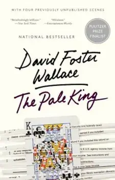 The Pale King: An Unfinished Novel, Paperback/David Foster Wallace