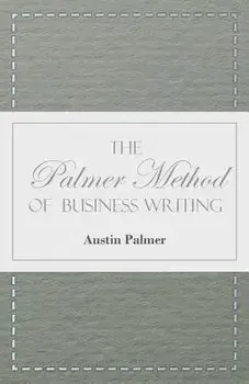 The Palmer Method of Business Writing, Paperback/A. N. Palmer