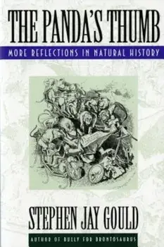 The Panda's Thumb: More Reflections in Natural History, Paperback/Stephen Jay Gould