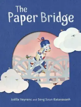 The Paper Bridge, Hardback/Joelle Veyrenc
