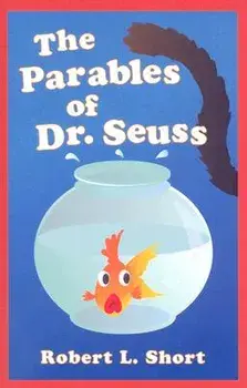 The Parables of Dr. Seuss, Paperback/Robert L. Short
