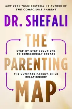 The Parenting Map/Shefali Tsabary