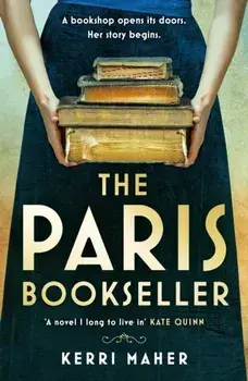 The Paris Bookseller. A sweeping story of love, friendship and betrayal in bohemian 1920s Paris, Paperback/Kerri Maher