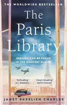 The Paris Library. the bestselling novel of courage and betrayal in Occupied Paris, Paperback/Janet Skeslien Charles