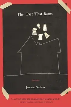 The Part That Burns, Paperback/Jeannine Ouellette