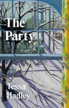 The Party, Hardback/Tessa Hadley