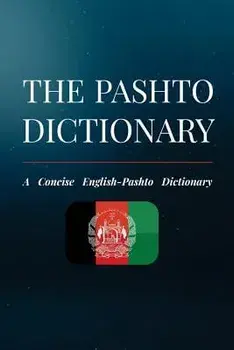 The Pashto Dictionary: A Concise English-Pashto Dictionary, Paperback/Niazi Khattak