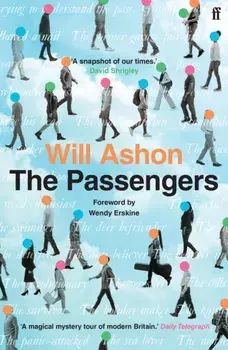 The Passengers. Shortlisted for The Rathbones Folio Prize 2023, Main, Paperback/Will Ashon