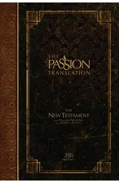 The Passion Translation New Testament (2020 Edition) Hc Espresso: With Psalms, Proverbs and Song of Songs - Brian Simmons
