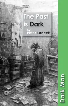 The Past is Dark, Paperback/Peter Lancett