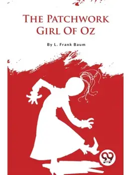 The Patchwork Girl Of Oz, Paperback/***