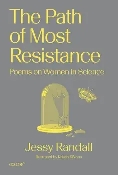 The Path of Most Resistance. Poems on Women in Science, Paperback/Kristin DiVona