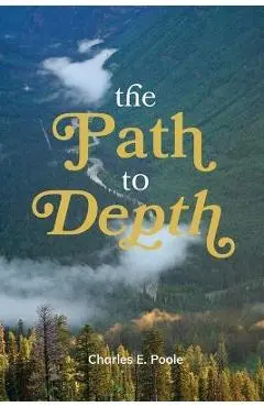 The Path to Depth - Charles Poole