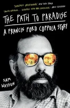 The Path to Paradise. A Francis Ford Coppola Story, Main, Paperback/Sam Wasson