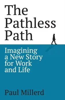 The Pathless Path, Paperback/Paul Millerd