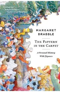 The Pattern in the Carpet: A Personal History with Jigsaws - Margaret Drabble