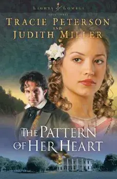 The Pattern of Her Heart, Paperback/Tracie Peterson
