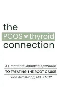 The PCOS Thyroid Connection, Hardcover/Erica Armstrong