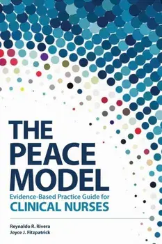 The Peace Model Evidence-Based Practice Guide for Clinical Nurses, Paperback/Reynaldo R. Rivera