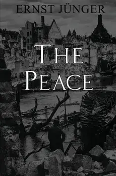 The Peace, Paperback/Ernst Jünger