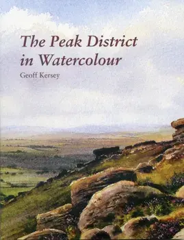 The Peak District in Watercolour, Paperback/Geoff Kersey